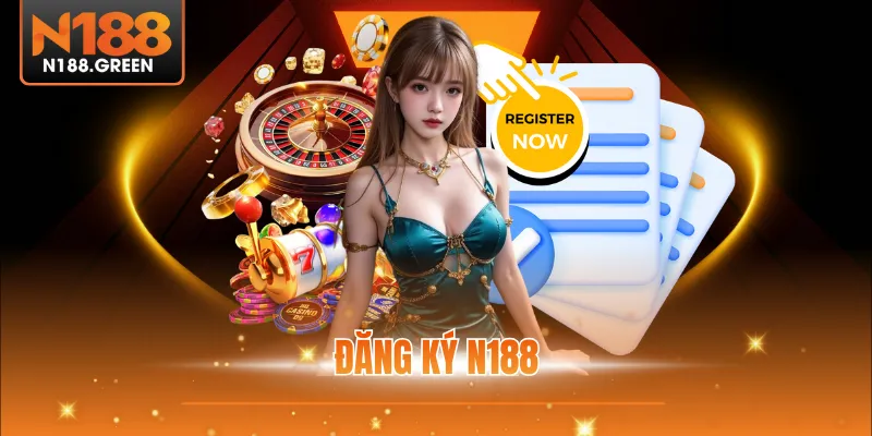 Đăng Ký N188 – Hướng Dẫn Cách Tạo Account Dễ Hiểu Nhất